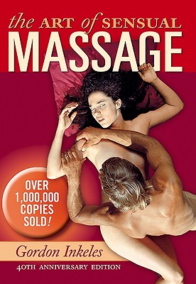 The Art of Sensual Massage - Gordon Inkeles