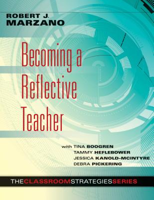 Becoming a Reflective Teacher - Robert J. Marzano