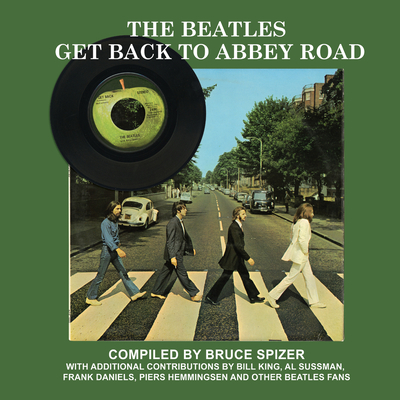 The Beatles Get Back to Abbey Road - Bruce Spizer