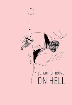 On Hell - Johanna Hedva