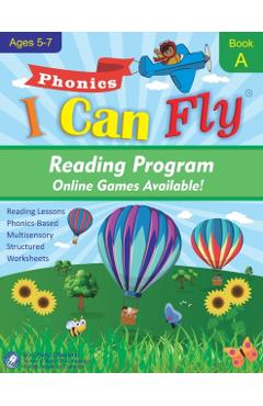 I Can Fly - Reading Program - A, With FREE Online Games: Orton-Gillingham Based Reading Lessons for Young Students Who Struggle with Reading and May H - Cheryl Orlassino