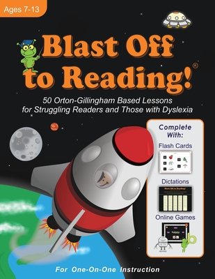 Blast Off to Reading!: 50 Orton-Gillingham Based Lessons for Struggling Readers and Those with Dyslexia - Cheryl Orlassino