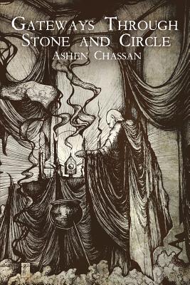 Gateways Through Stone and Circle - Ashen Chassan