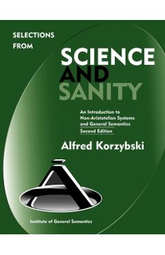 Selections from Science and Sanity, Second Edition - Alfred Korzybski