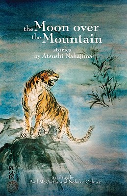 The Moon Over the Mountain and Other Stories - Atsushi Nakajima