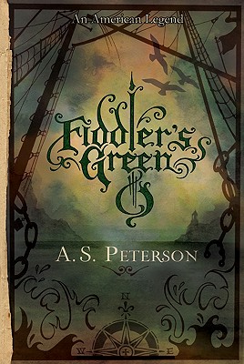 Fiddler's Green - A. S. Peterson