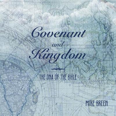 Covenant and Kingdom - Mike Breen