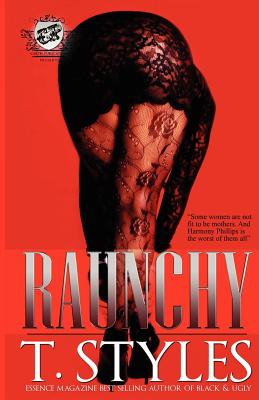 Raunchy (the Cartel Publications Presents) - T. Styles