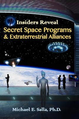 Insiders Reveal Secret Space Programs & Extraterrestrial Alliances - Michael E. Salla