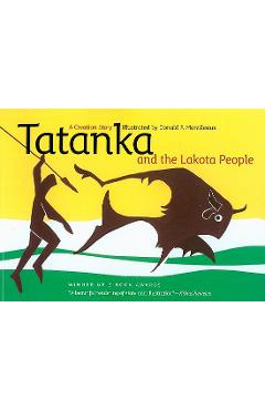 Coperta cărții 'Tatanka and the Lakota People: A Creation Story - Donald F. Montileaux'