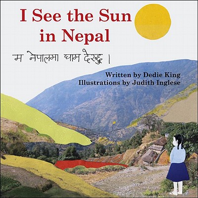 I See the Sun in Nepal - Dedie King