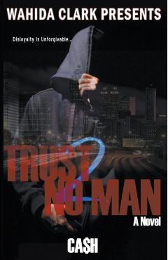 Trust No Man 2: Disloyalty Is Unforgivable - Cash