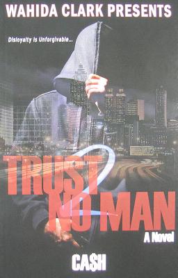 Trust No Man 2: Disloyalty Is Unforgivable - Cash