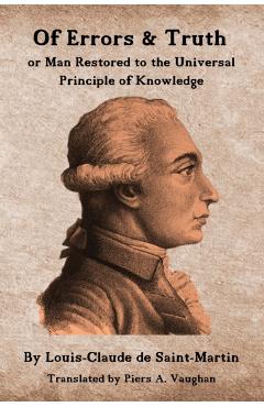 Of Errors & Truth: Man Restored to the Universal Principle of Knowledge - Piers A. Vaughan