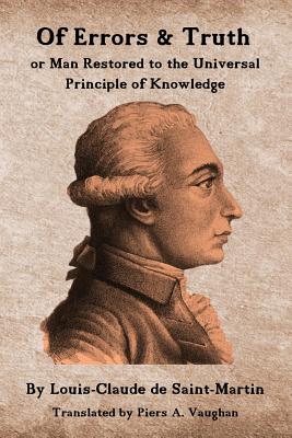 Of Errors & Truth: Man Restored to the Universal Principle of Knowledge - Piers A. Vaughan