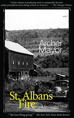 St. Alban's Fire: A Joe Gunther Novel - Archer Mayor