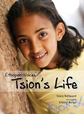 Ethiopian Voices: Tsion's Life - Stacy Bellward