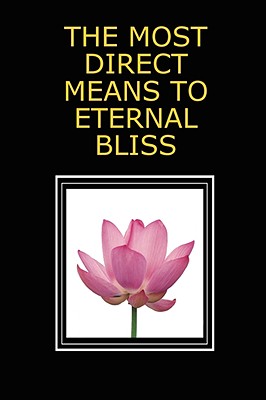 The Most Direct Means to Eternal Bliss - Michael Langford