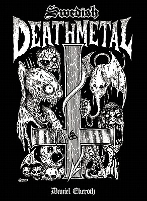 Swedish Death Metal - Daniel Ekerot
