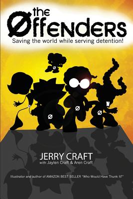The Offenders: Saving the World, While Serving Detention! - Jerry Craft