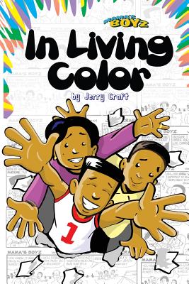 Mama's Boyz: In Living Color! - Jerry Craft