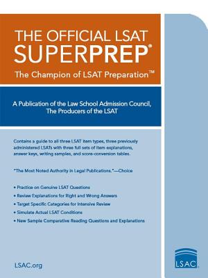 The Official LSAT Superprep: The Champion of LSAT Prep - Law School Admission Council