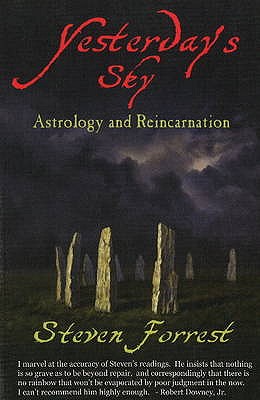 Yesterday's Sky: Astrology and Reincarnation - Steven Forrest