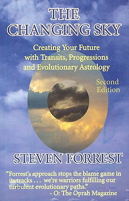 The Changing Sky: Learning Predictive Astrology - Steven Forrest