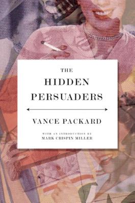 The Hidden Persuaders - Vance Packard