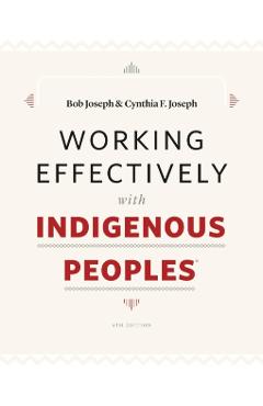 Working Effectively with Indigenous Peoples(R) - Bob Joseph