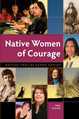 Native Women of Courage - Kelly Fournel