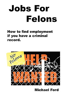 Jobs For Felons - Michael Ford