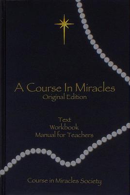 Course in Miracles: Includes Text, Workbook for Students, Manual for Teachers) (H) - Helen Schucman