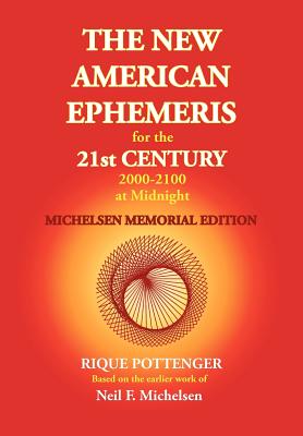 The New American Ephemeris for the 21st Century 2000-2100 at Midnight, Michelsen Memorial Edition - Neil F. Michelsen