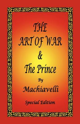 The Art of War & the Prince by Machiavelli - Special Edition - Niccolo Machiavelli
