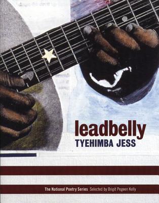 Leadbelly: Poems - Tyehimba Jess