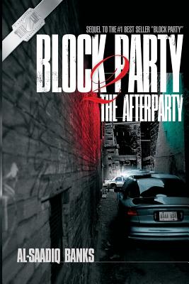 Block Party 2: The Afterparty - Al-saadiq Banks