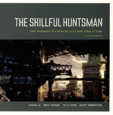 The Skillful Huntsman: Visual Development of a Grimm Tale at Art Center College of Design - Khang Le