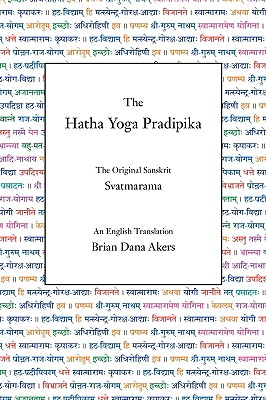 The Hatha Yoga Pradipika: The Original Sanskrit and An English Translation - Svatmarama