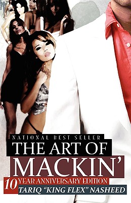 The Art of Mackin' - Tariq King Flex Nasheed