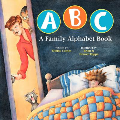 ABC A Family Alphabet Book - Desiree &. Brian Rappa