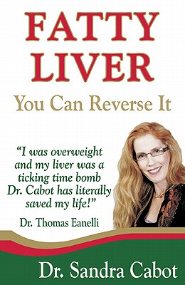 Fatty Liver: You Can Reverse It - Sandra Cabot M. D.
