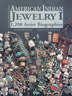 American Indian Jewelry I: 1,200 Artist Biographies - Gregory Schaaf