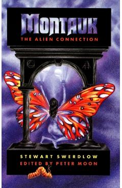 Montauk: The Alien Connection - Stewart Swerdlow