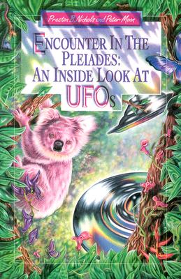 Encounter in the Pleiades: An Inside Look at UFOs - Peter Moon