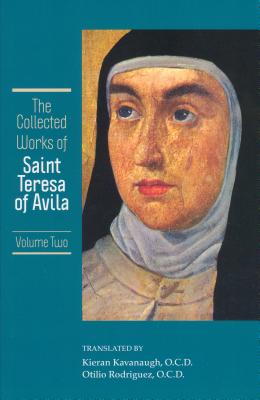 The Collected Works of St. Teresa of Avila, Vol. 2 - Kieran Kavanaugh