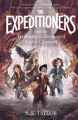 The Expeditioners and the Treasure of Drowned Man's Canyon - S. S. Taylor