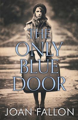 The Only Blue Door - Joan Fallon