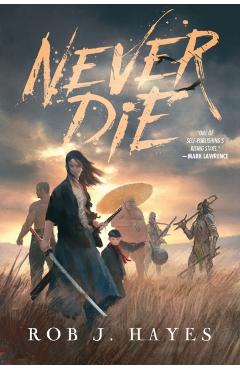 Never Die - Rob J. Hayes