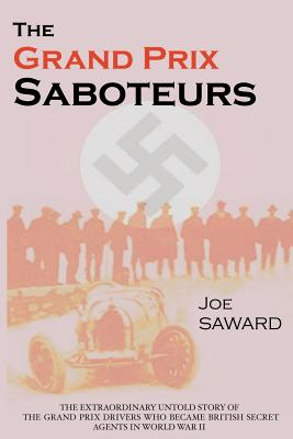 The Grand Prix Saboteurs - Joe Saward